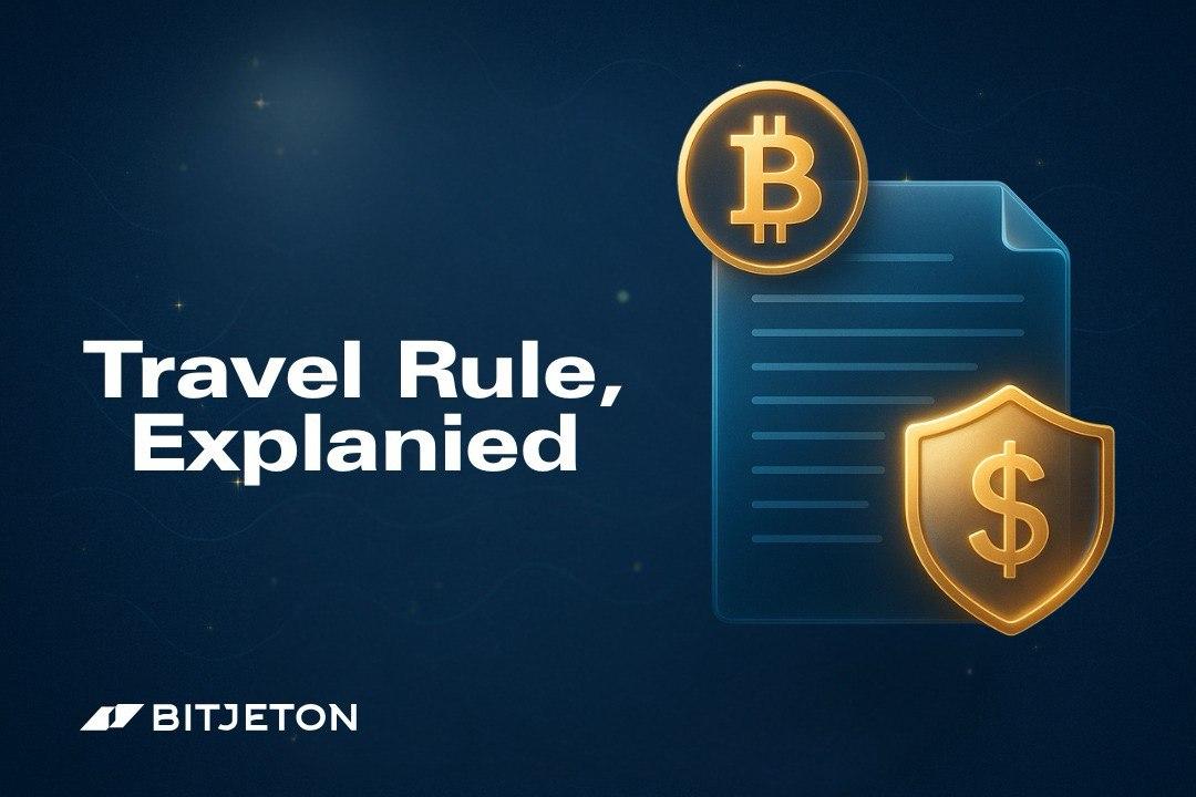 Crypto Travel Rule: What It Is and Why It Matters